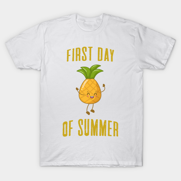 first day of summer - First Day Of Summer - T-Shirt | TeePublic